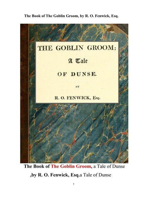 도깨비 고브린 그룸,던스 이야기 (The Book of The Goblin Groom, a Tale of Dunse ,by R. O. Fenwick, Esq) 커버