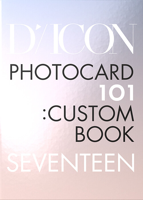 디아이콘 DICON PHOTOCARD 101 : CUSTOM BOOK / MY CHOICE IS... SEVENTEEN since 2021(in Seoul)
