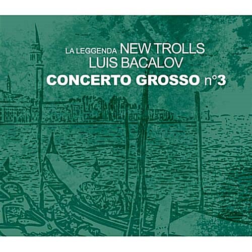 [중고] La Leggenda New Trolls & Luis Bacalov - Concerto Grosso n° 3