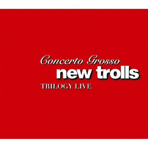 New Trolls - Concerto Grosso: Trilogy Live [2CD+DVD 디럭스 에디션]