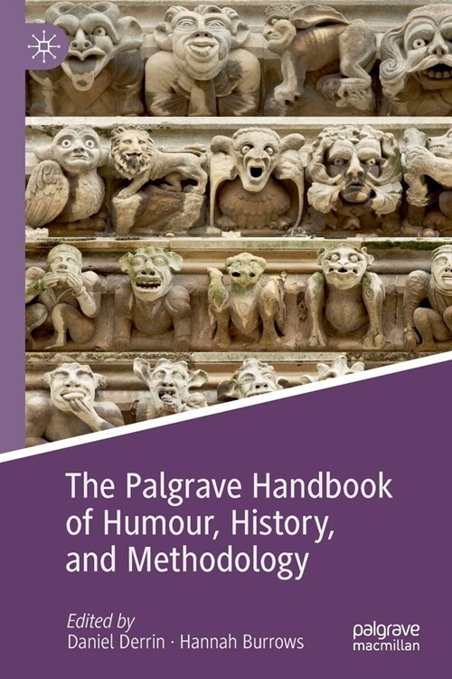 The Palgrave Handbook of Humour, History, and Methodology (Paperback)