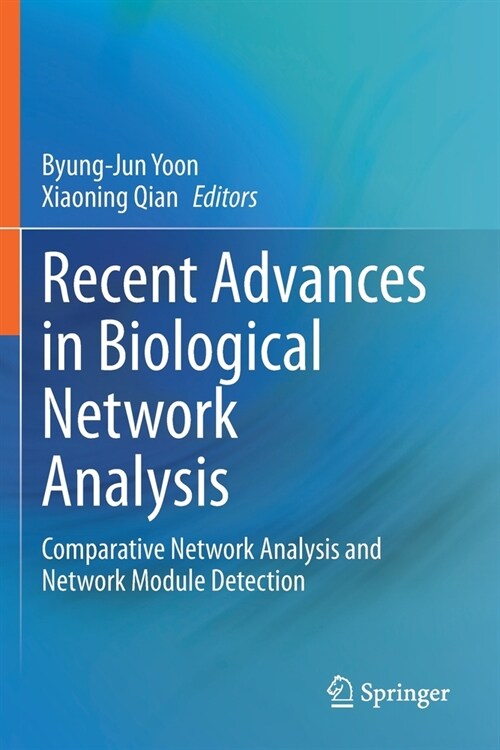 Recent Advances in Biological Network Analysis: Comparative Network Analysis and Network Module Detection (Paperback)