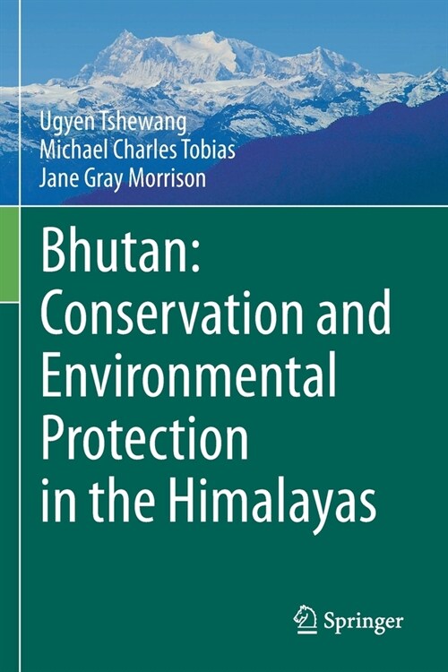 Bhutan: Conservation and Environmental Protection in the Himalayas (Paperback)