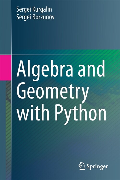 Algebra and Geometry with Python (Paperback)