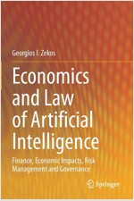Economics and Law of Artificial Intelligence: Finance, Economic Impacts, Risk Management and Governance (Paperback)