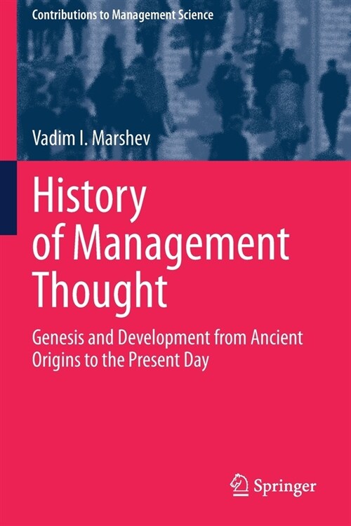 History of Management Thought: Genesis and Development from Ancient Origins to the Present Day (Paperback)