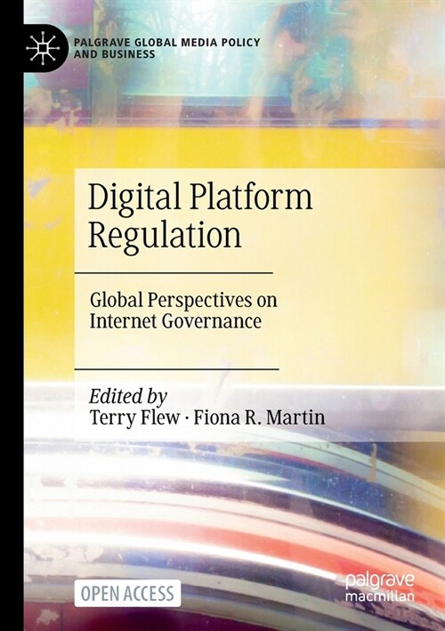 Digital Platform Regulation: Global Perspectives on Internet Governance (Paperback)