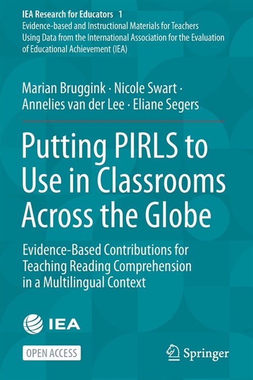 Putting PIRLS to Use in Classrooms Across the Globe: Evidence-Based Contributions for Teaching Reading Comprehension in a Multilingual Context (Paperback)