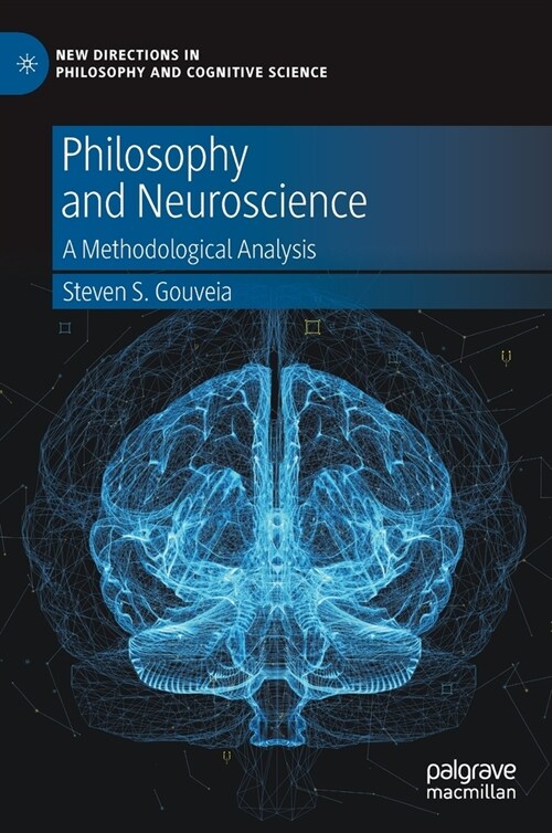 Philosophy and Neuroscience: A Methodological Analysis (Hardcover)