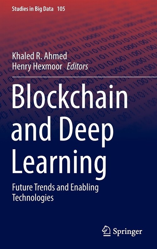 Blockchain and Deep Learning: Future Trends and Enabling Technologies (Hardcover)