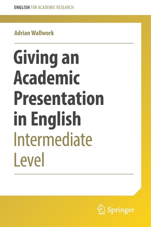 Giving an Academic Presentation in English: Intermediate Level (Paperback, 2022)