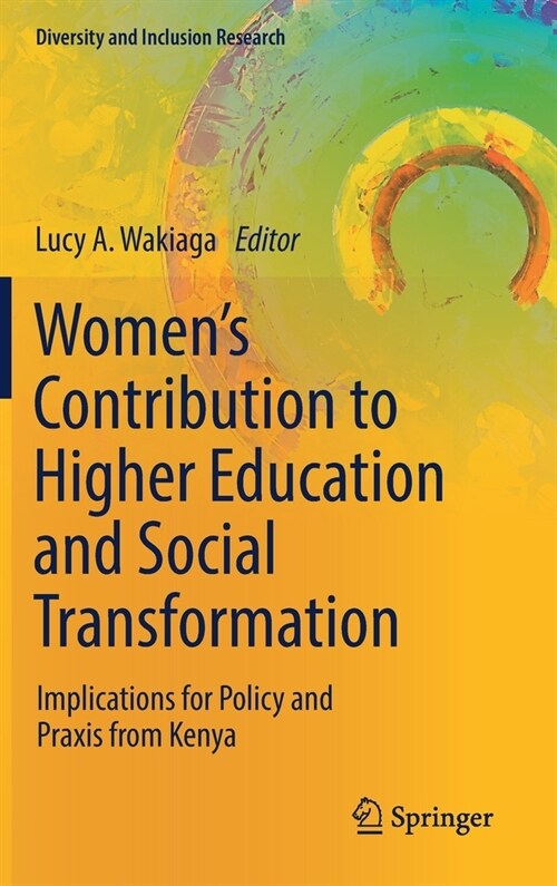Womens Contribution to Higher Education and Social Transformation: Implications for Policy and Praxis from Kenya (Hardcover)