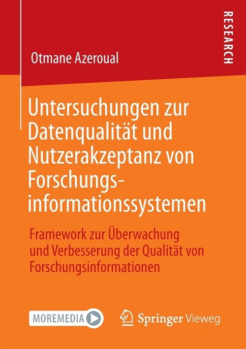 Untersuchungen zur Datenqualit? und Nutzerakzeptanz von Forschungsinformationssystemen: Framework zur ?erwachung und Verbesserung der Qualit? von F (Paperback)