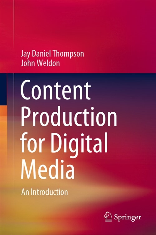 Content Production for Digital Media: An Introduction (Hardcover)