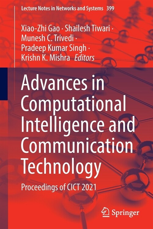Advances in Computational Intelligence and Communication Technology: Proceedings of CICT 2021 (Paperback)