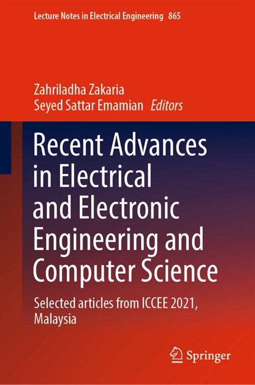 Recent Advances in Electrical and Electronic Engineering and Computer Science: Selected Articles from Iccee 2021, Malaysia (Hardcover, 2022)