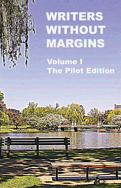 The Pilot Edition: Writers Without Margins, Volume I (Paperback)