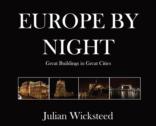 Europe by Night: Great Buildings in Great Cities (Hardcover)
