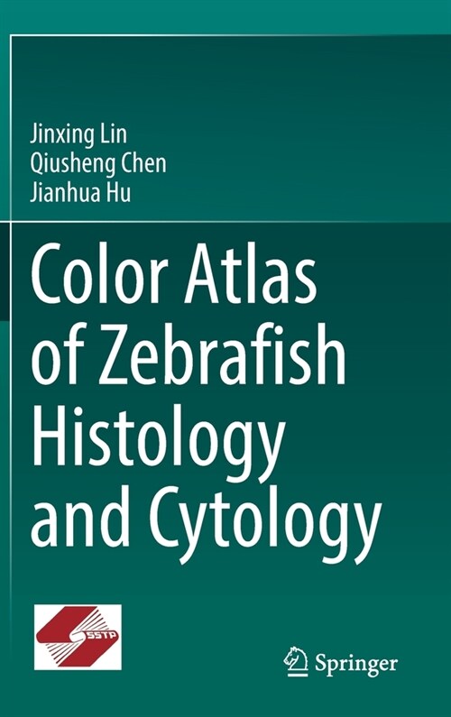 Color Atlas of Zebrafish Histology and Cytology (Hardcover)