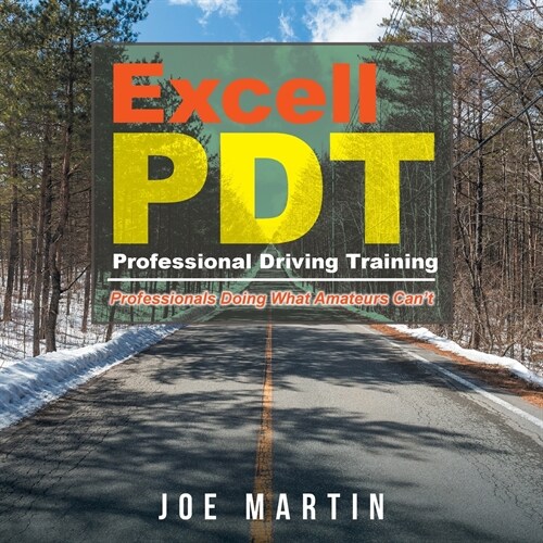 Excell PDT Professional Driving Training (Paperback)