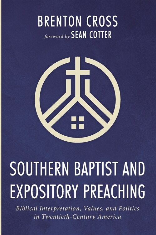 Southern Baptist and Expository Preaching (Paperback)