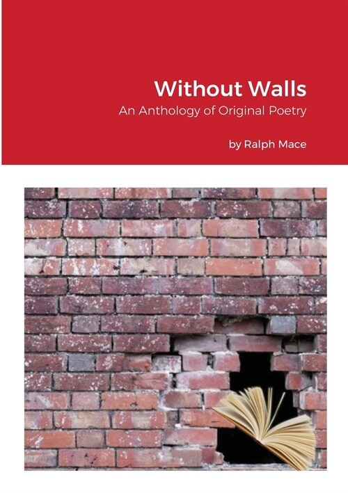 Without Walls: An Anthology of Original Poetry (Paperback)