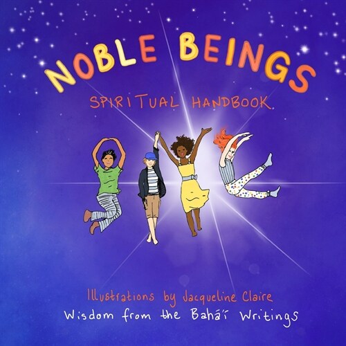 Noble Beings: Spiritual Handbook for Children (Of All Ages) (Paperback)