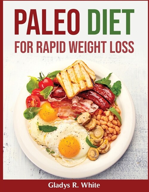 Paleo Diet For Rapid Weight Loss (Paperback)