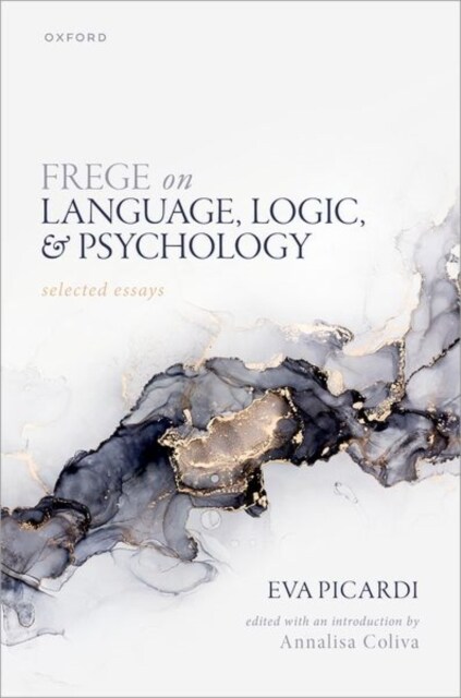 Frege on Language, Logic, and Psychology : Selected Essays (Hardcover)