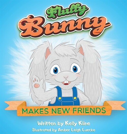 Fluffy Bunny: Makes New Friends (Hardcover)