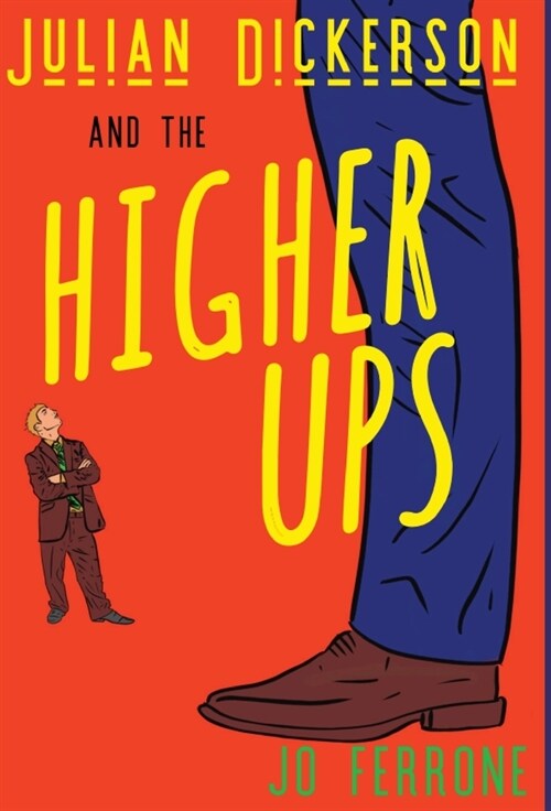 Julian Dickerson and the Higher Ups (Hardcover)