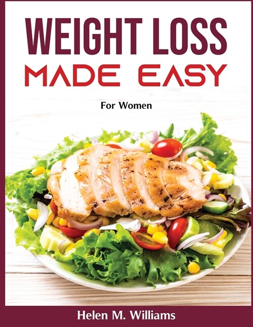 Weight Loss Made Easy: For Women (Paperback)