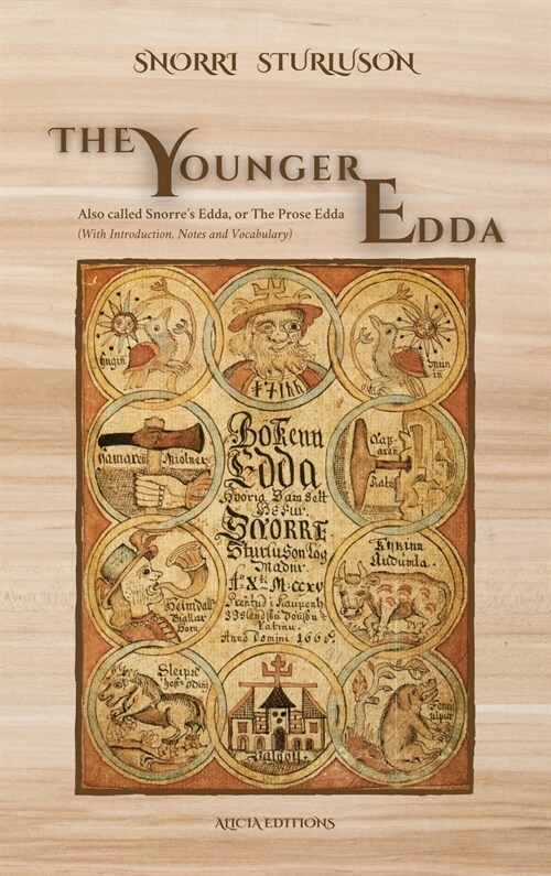 The Younger Edda: Also called Snorres Edda, or The Prose Edda (With Introduction, Notes and Vocabulary) (Hardcover)