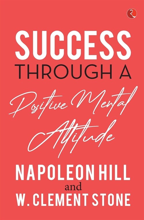 SUCCESS THROUGH A POSITIVE MENTAL ATTITUDE (Paperback)