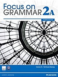 Value Pack: Focus on Grammar 2a Student Book and 2a Workbook (Hardcover, 4, Revised)