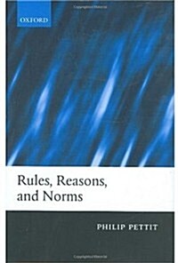 Rules, Reasons, and Norms : Selected Essays (Hardcover)