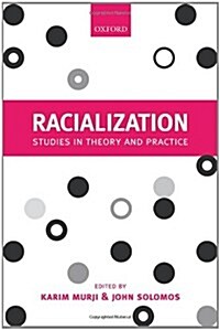 Racialization : Studies in Theory and Practice (Hardcover)