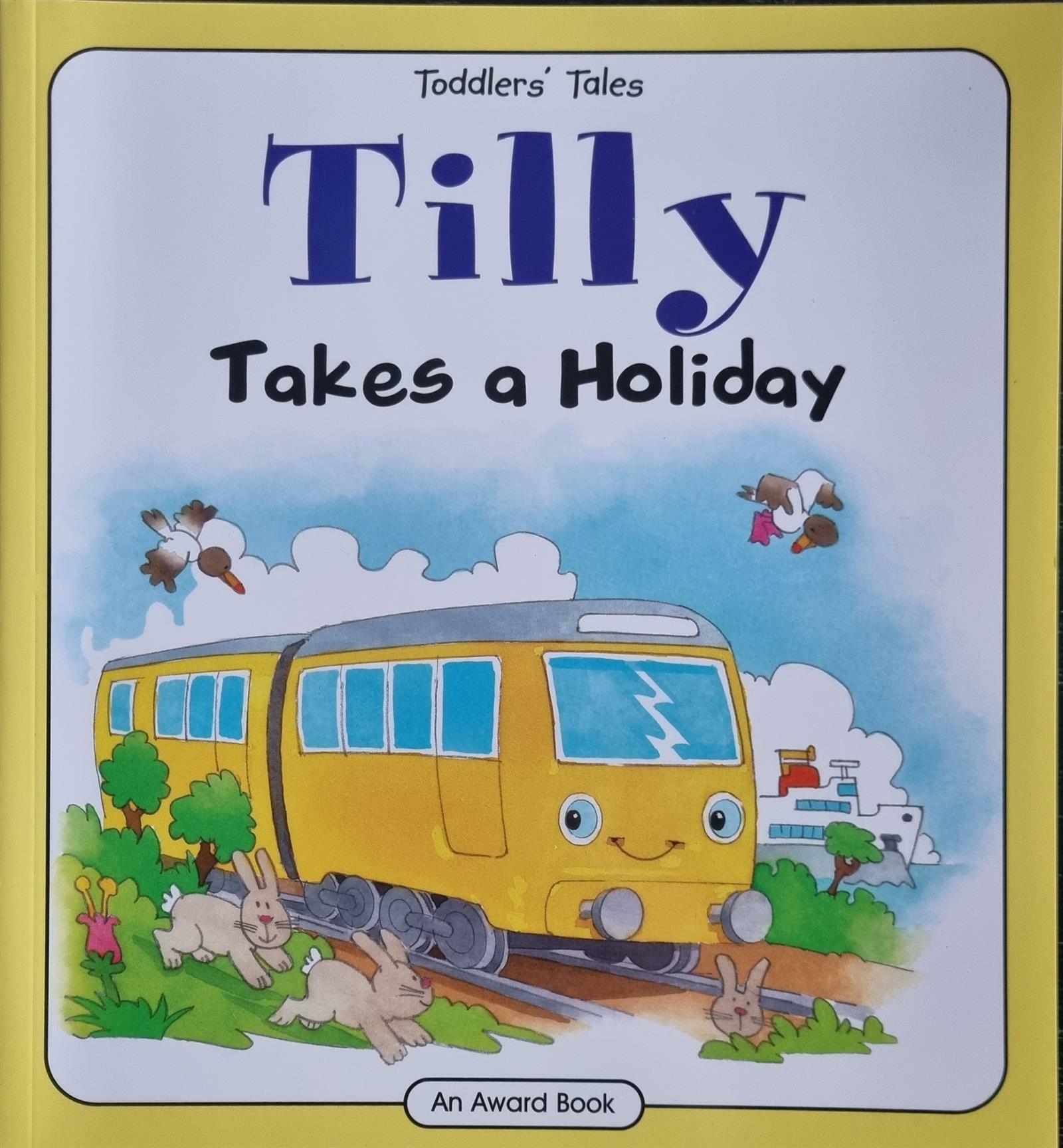 (Toddlers' Tales)Tilly: The Takes a holiday