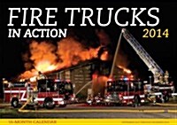 Fire Trucks in Action 2014 Calendar (Paperback, 16-Month, Wall)