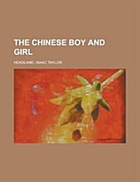 The Chinese Boy and Girl (Paperback)