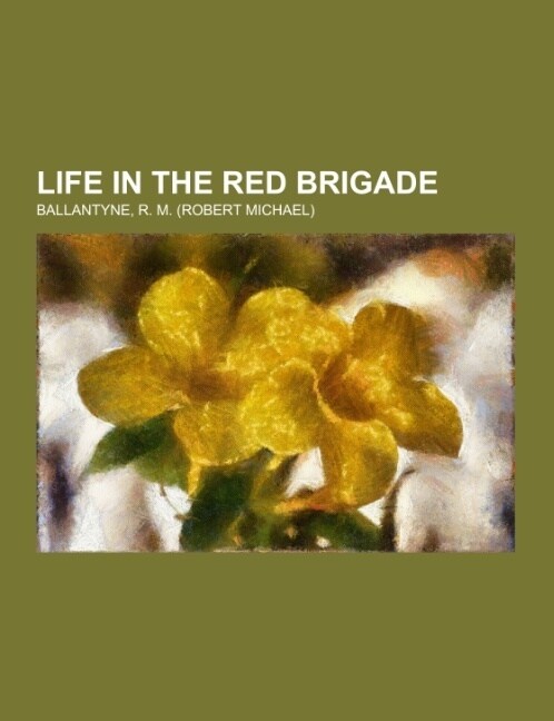 Life in the Red Brigade (Paperback)