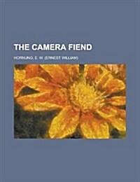 The Camera Fiend (Paperback)