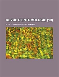 Revue DEntomologie (19 ) (Paperback)