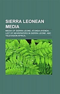 Sierra Leonean Media: Media of Sierra Leone, Atunda Ayenda, List of Newspapers in Sierra Leone, ABC Television-Africa, (Paperback)