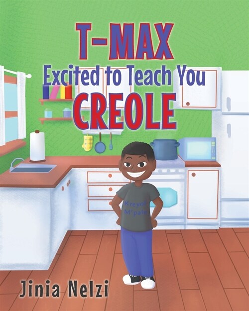 T-MAX Excited to Teach You Creole (Paperback)