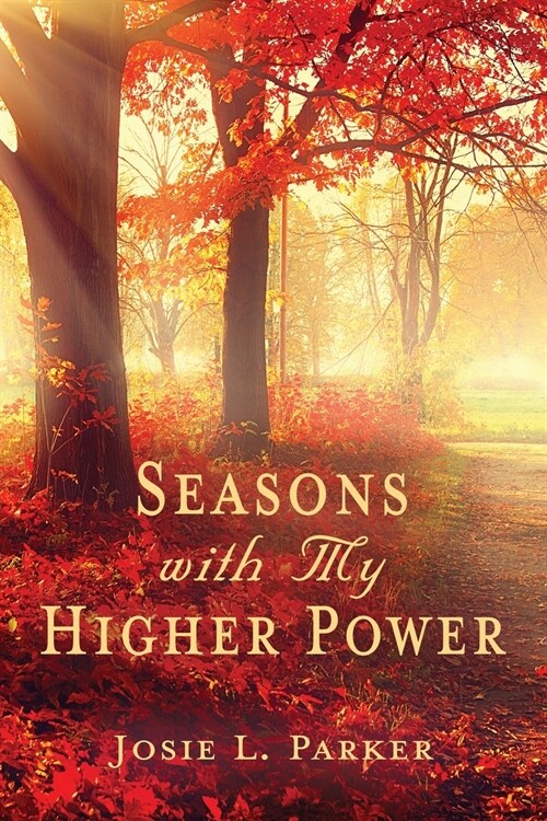 Seasons with My Higher Power (Paperback)