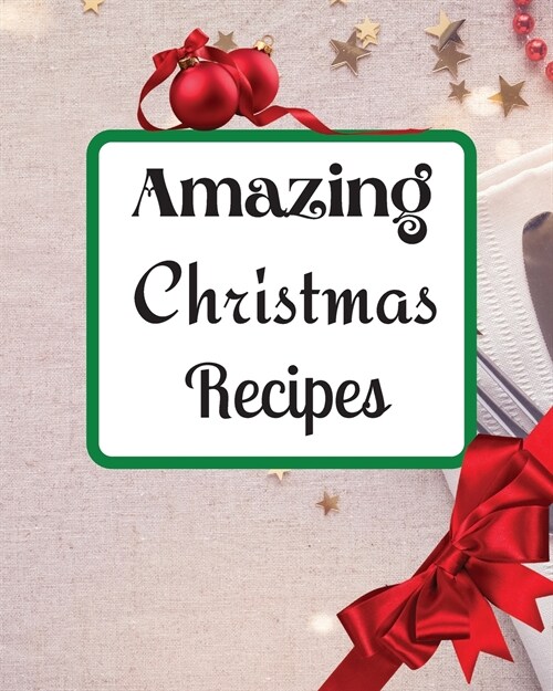 Amazing Christmas Recipes (Paperback)