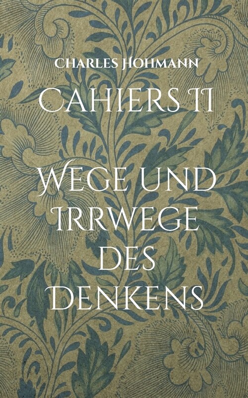 Cahiers II: Wege und Irrwege des Denkens (Paperback)