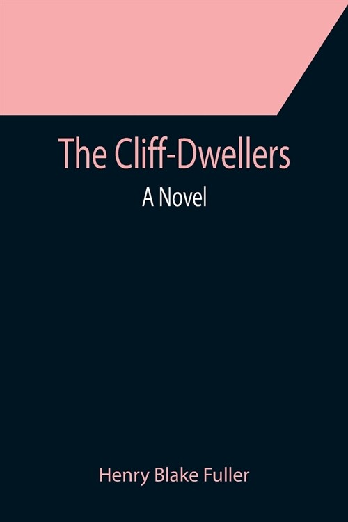 The Cliff-Dwellers; A Novel (Paperback)