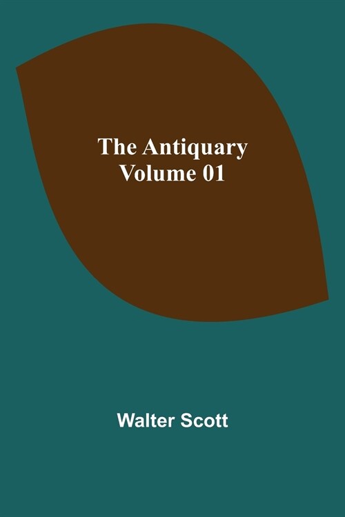 The Antiquary - Volume 01 (Paperback)